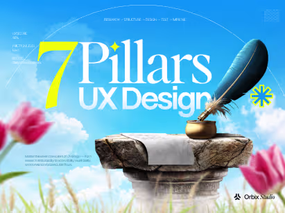 7 Pillars of UX Design: Everything You Need to Know for Better Design