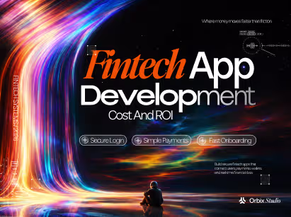 Fintech app development cost and ROI — secure login, payments, fast onboarding