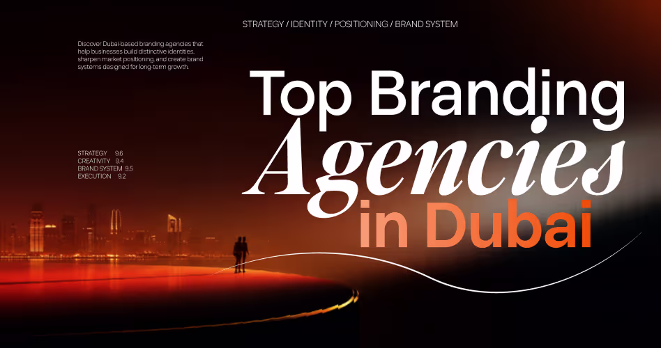 Not Sure Which Branding Agency to Hire in Dubai? Start With These 10