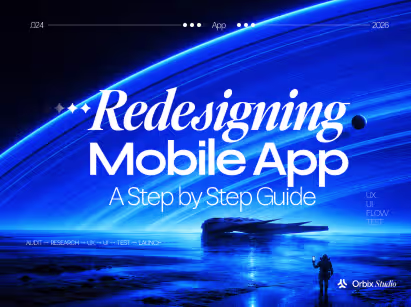 Redesigning mobile app step by step guide showing complete methodology audit research UX UI test and launch process for mobile application redesign 2026