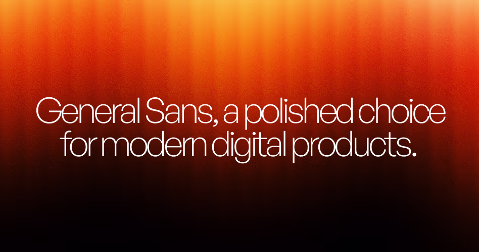 General Sans font example highlighting polished typography for modern SaaS products and digital platforms.