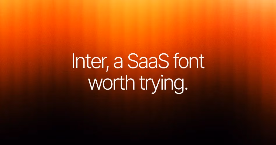 Inter font example for SaaS websites showcasing clean typography, readability, and modern UI design principles.