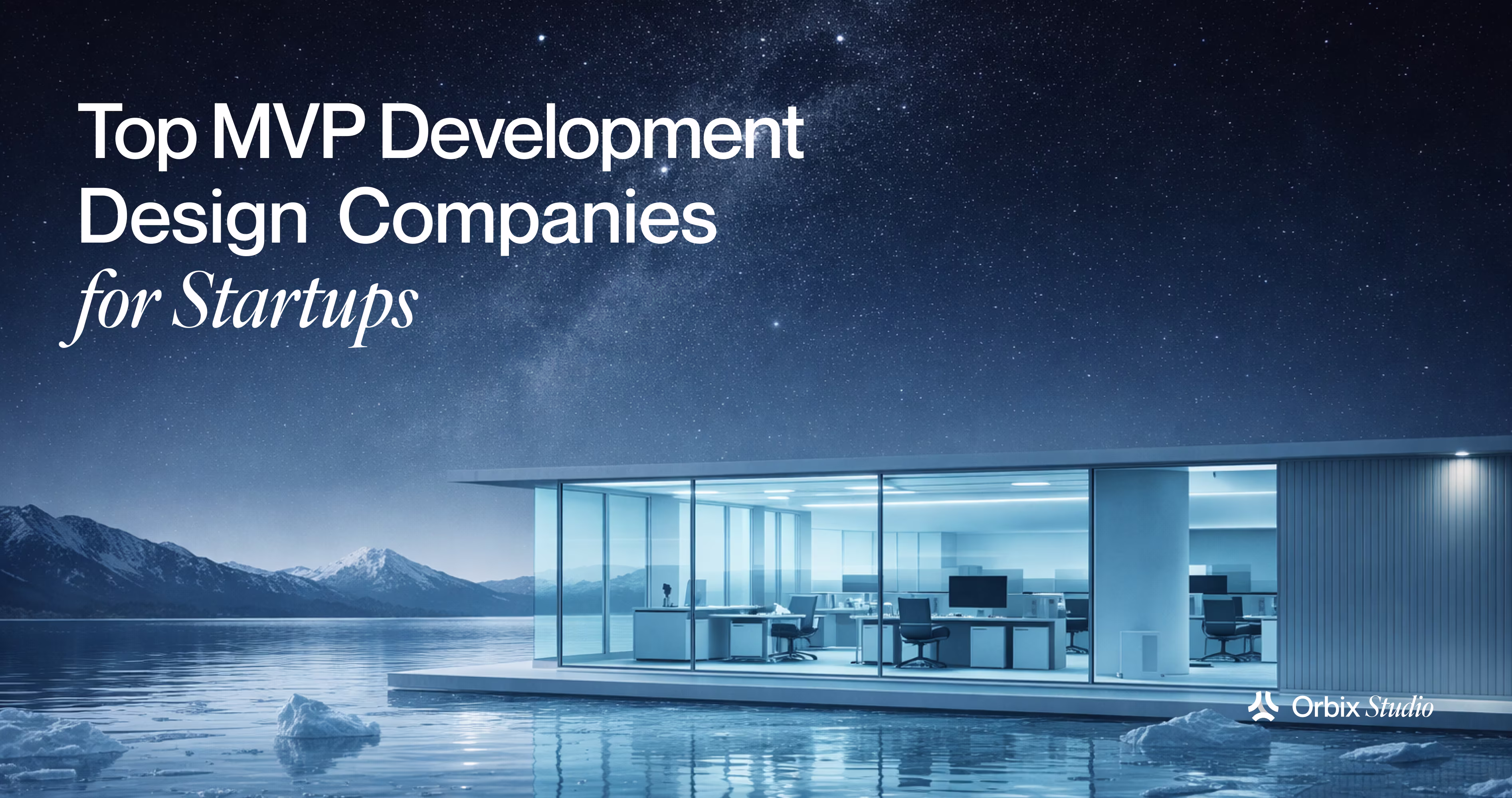 Top 15 MVP Development Companies for Startups in 2026