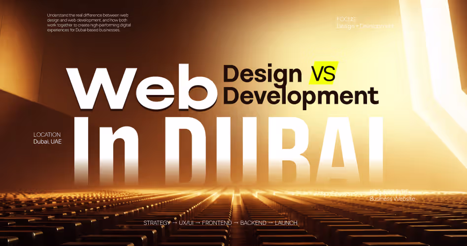 Web Design vs Web Development in Dubai: What Startups Actually Need