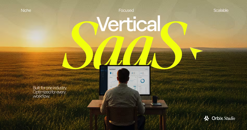 What is Vertical SaaS? A Complete Guide With 4 Traits and Real-World Examples