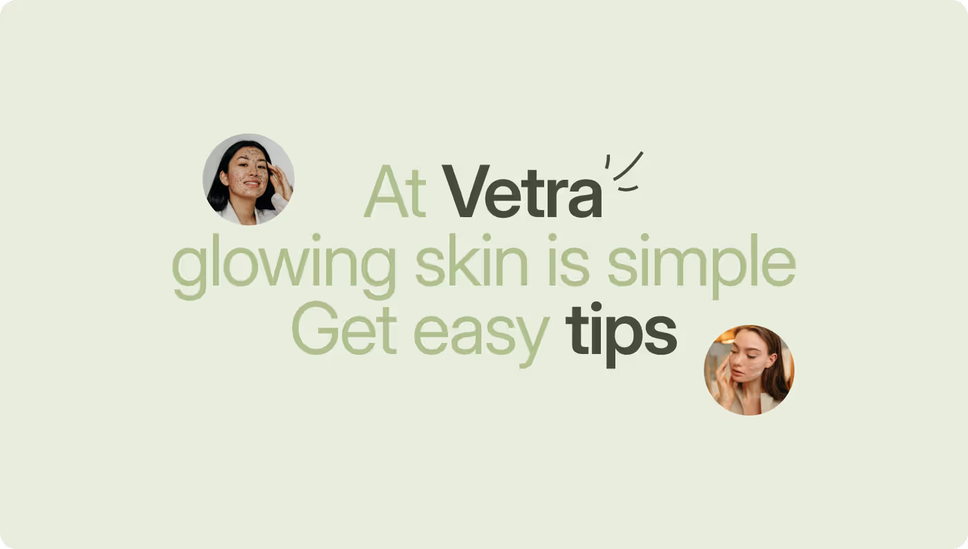 Vetra skincare brand visuals by Codeair Software Solutions featuring approachable typography and simple product messaging for glowing skin